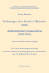 Georg Brandes, Per Dahl, Gert Posselt - Vorlesungen über Friedrich Nietzsche (1888) – Aristokratischer Radicalismus (1889/1890)