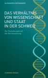 Alexandra Hofmänner - Das Verhältnis von Wissenschaft und Staat in der Schweiz