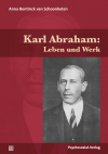 Anna Bentinck van Schoonheten - Karl Abraham: Leben und Werk