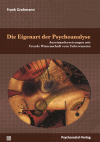 Frank Grohmann - Die Eigenart der Psychoanalyse