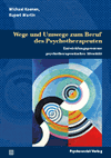 Michael Koenen, Rupert Martin - Wege und Umwege zum Beruf des Psychotherapeuten