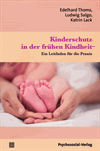 Edelhard Thoms, Ludwig Salgo, Katrin Lack - Kinderschutz in der frühen Kindheit