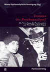  Wiener Psychoanalytische Vereinigung - Trauma der Psychoanalyse?