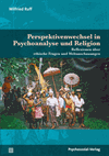 Wilfried Ruff - Perspektivenwechsel in Psychoanalyse und Religion
