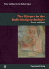 Peter Geißler, Bernd Rieken - Der Körper in der Individualpsychologie