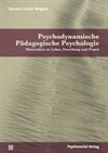 Renate Haack-Wegner - Psychodynamische Pädagogische Psychologie