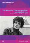 Heinz-Jürgen Voß - Die Idee der Homosexualität musikalisieren