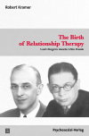 Robert Kramer - The Birth of Relationship Therapy