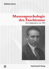 Wilhelm Reich - Massenpsychologie des Faschismus