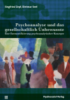 Siegfried Zepf, Dietmar Seel - Psychoanalyse und das gesellschaftlich Unbewusste