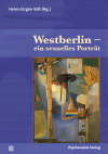 Heinz-Jürgen Voß - Westberlin – ein sexuelles Porträt