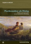 Stephen A. Mitchell - Psychoanalyse als Dialog