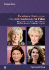 Andreas Jacke - Écriture féminine im internationalen Film