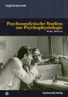 Siegfried Bernfeld - Psychoanalytische Studien zur Psychophysiologie