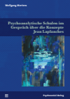 Wolfgang Mertens - Psychoanalytische Schulen im Gespräch über die Konzepte Jean Laplanches