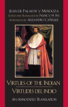 Bishop Juan de Palafox y Mendoza - Virtues of the Indian/Virtudes del indio