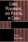 Børge Bakken - Crime, Punishment, and Policing in China