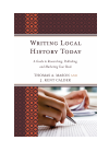 Thomas A. Mason, J. Kent Calder - Writing Local History Today