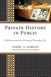 Tammy S. Gordon - Private History in Public
