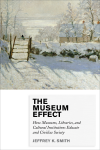 Jeffrey K. Smith - The Museum Effect
