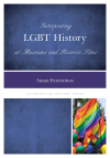 Susan Ferentinos - Interpreting LGBT History at Museums and Historic Sites