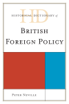 Peter Neville - Historical Dictionary of British Foreign Policy
