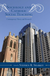 Stephen R. Sharkey - Sociology and Catholic Social Teaching