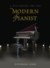 Stephen Siek - A Dictionary for the Modern Pianist