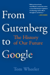 Tom Wheeler - From Gutenberg to Google