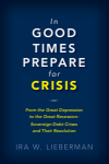 Ira Lieberman - In Good Times Prepare for Crisis