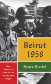 Bruce Riedel - Beirut 1958