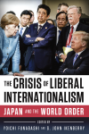 Yoichi Funabashi, G. John Ikenberry - The Crisis of Liberal Internationalism