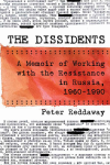 Peter Reddaway - The Dissidents
