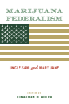 Jonathan H. Adler - Marijuana Federalism