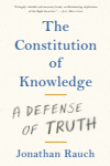 Jonathan Rauch - The Constitution of Knowledge