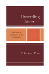C. Richard King - Unsettling America