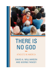 David A. Williamson, George Yancey - There Is No God