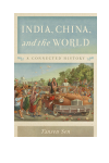 Tansen Sen - India, China, and the World