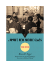 Ezra F. Vogel - Japan's New Middle Class