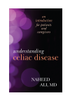 Naheed Ali - Understanding Celiac Disease