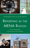 Mohammad Ayish, Noha Mellor - Reporting in the MENA Region