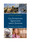 Ronald L. Eisenberg - 850 Intriguing Questions about Judaism