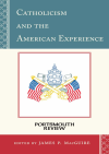 James P. MacGuire - Catholicism and the American Experience
