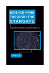 Steven Gil - Science Wars through the Stargate