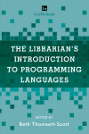 Beth Thomsett-Scott - The Librarian's Introduction to Programming Languages