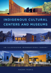 Anoma Pieris - Indigenous Cultural Centers and Museums