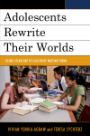 Vivian Yenika-Agbaw, Teresa Sychterz - Adolescents Rewrite their Worlds