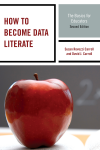 Susan Rovezzi Carroll, David J. Carroll - How to Become Data Literate