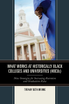 Tiffany Beth Mfume - What Works at Historically Black Colleges and Universities (HBCUs)