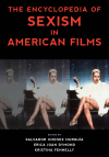 Salvador Jiménez Murguía, Erica Joan Dymond, Kristina Fennelly - The Encyclopedia of Sexism in American Films